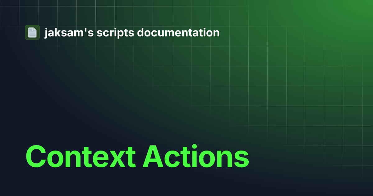 Context Actions | jaksam's scripts documentation