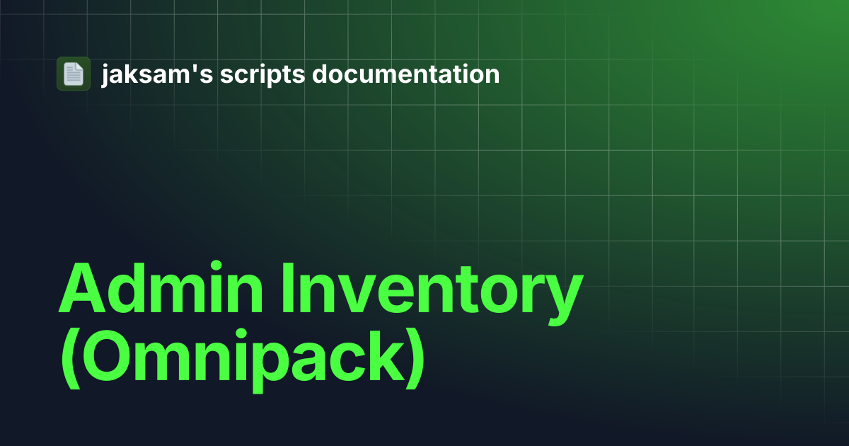 Admin Inventory (Omnipack) | jaksam's scripts documentation