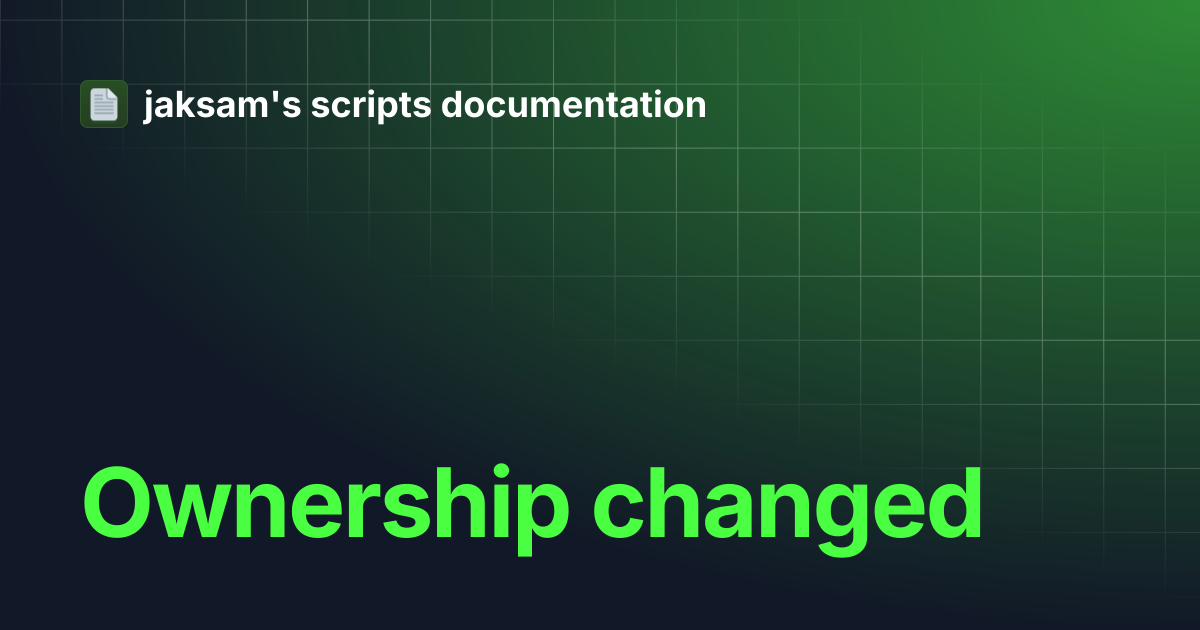 Ownership changed | jaksam's scripts documentation
