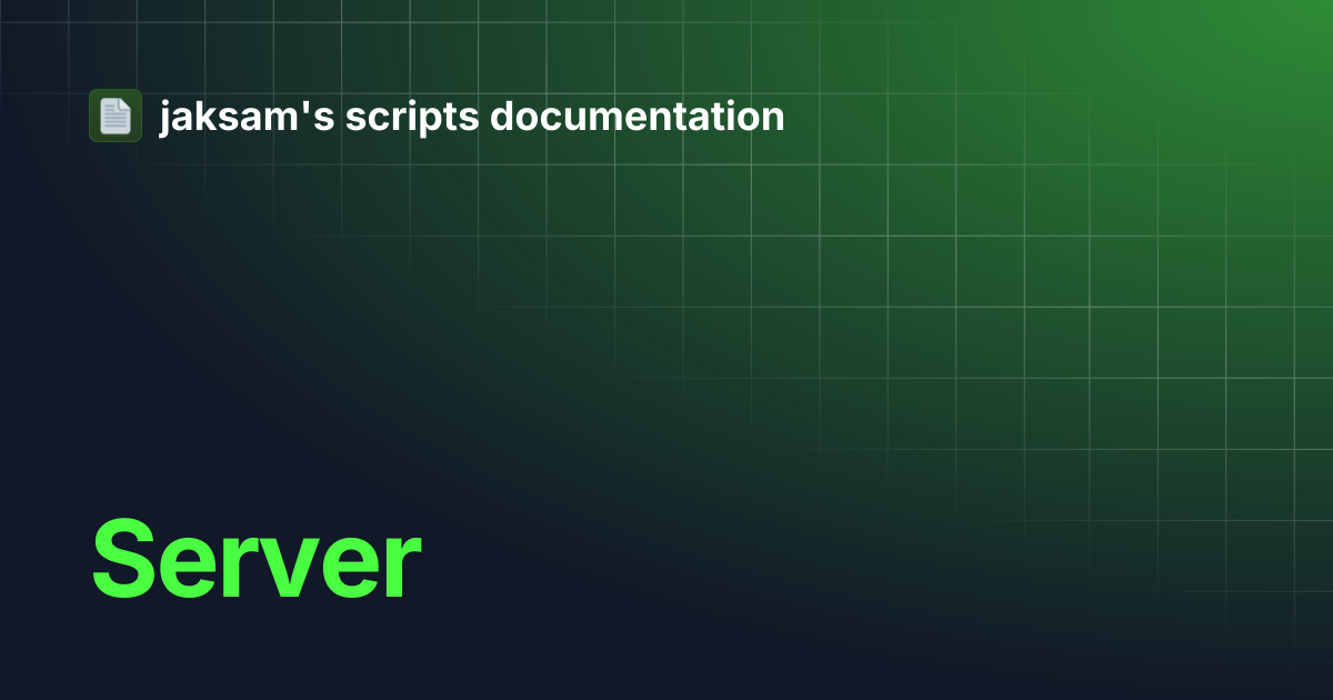 Server | jaksam's scripts documentation