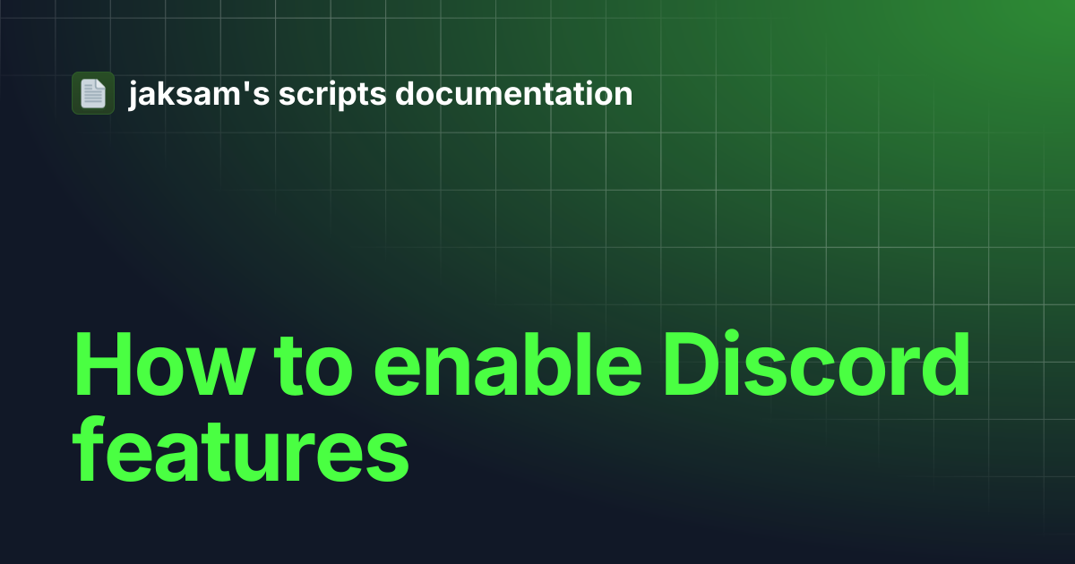How to enable Discord features | jaksam's scripts documentation